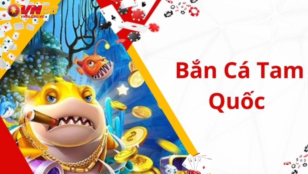 Bắn Cá Tam Quốc VN88 – Săn Cá Thời Chiến Quốc Loạn Lạc 1 Bắn Cá Tam Quốc có nội dung hấp dẫn và đồ họa đẹp mắt