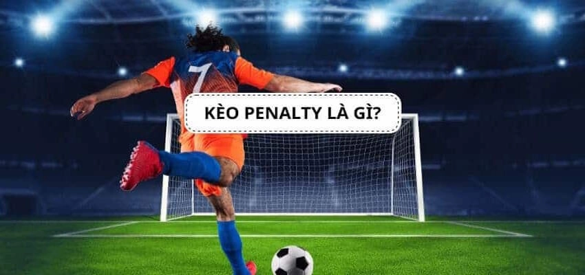 Kèo Penalty VN88 - Hấp Dẫn, Kịch Tính, Thu Hút Người Chơi 2 Cách đặt cược bóng đá penalty